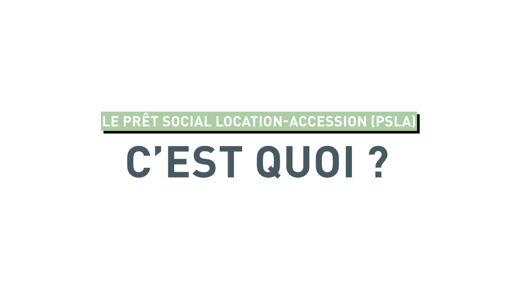 Le Prêt Social Location-Accession